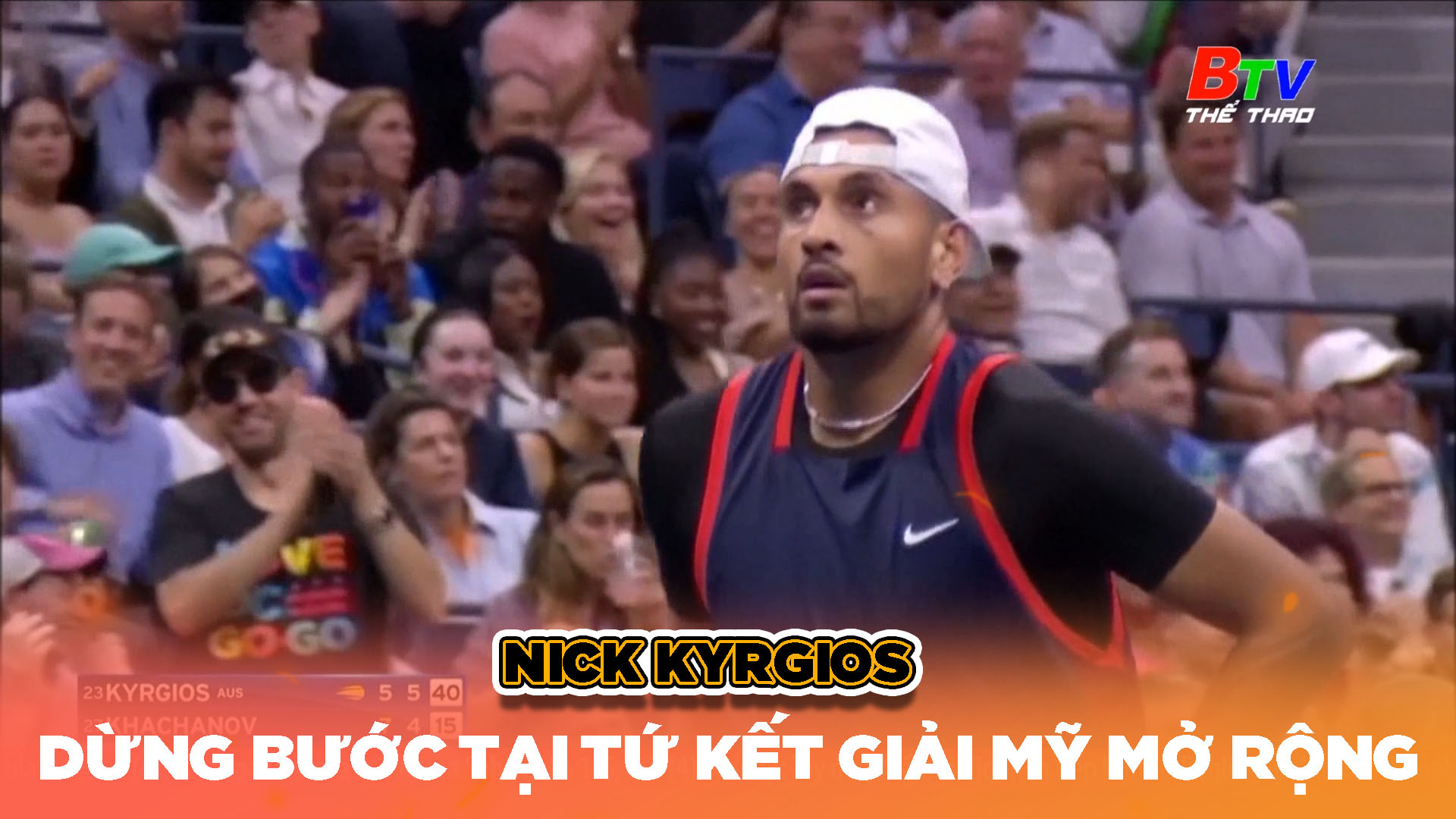 	Nick Kyrgios dừng bước tại tứ kết Giải Mỹ mở rộng